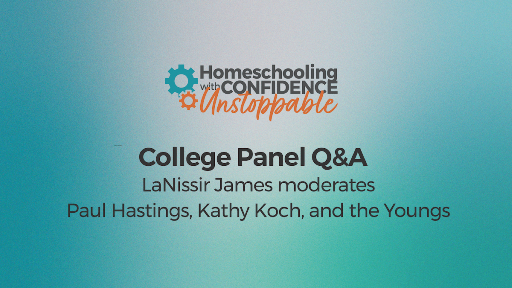 College Panel Homeschooling with Confidence