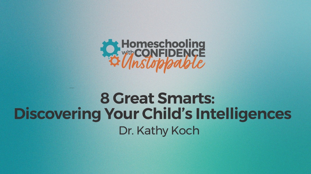 8 great smarts Homeschooling with Confidence