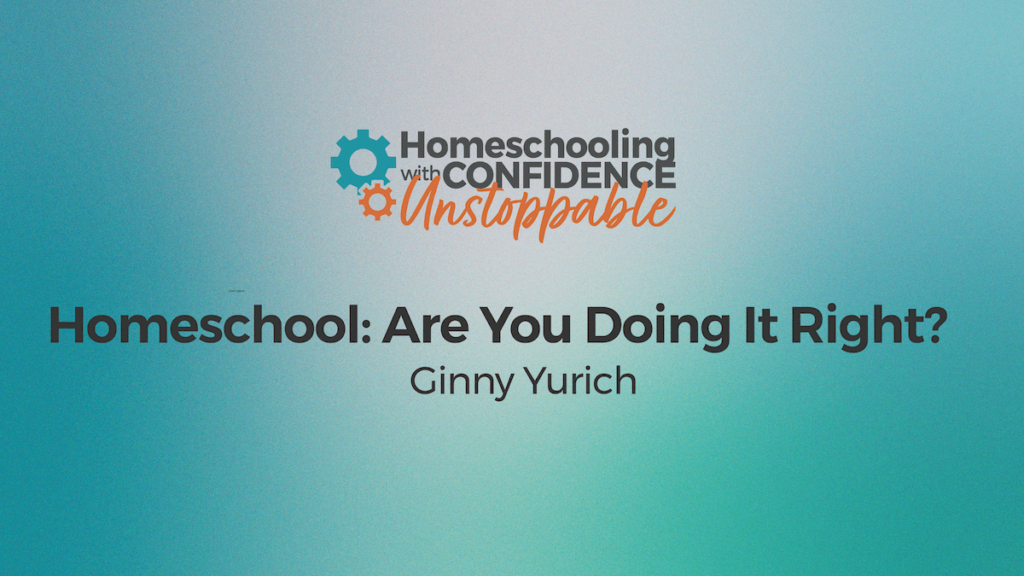 Are you doing it right? Homeschooling with Confidence