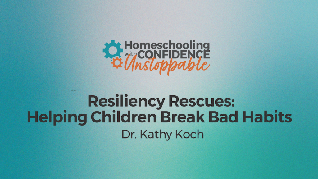 Break Bad Habits Homeshooling with Confidence